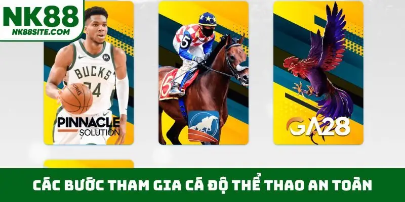 Các bước tham gia cá độ thể thao an toàn