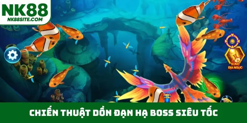Chiến thuật dồn đạn hạ boss siêu tốc