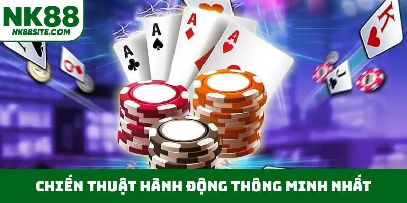 Chiến thuật hành động thông minh nhất