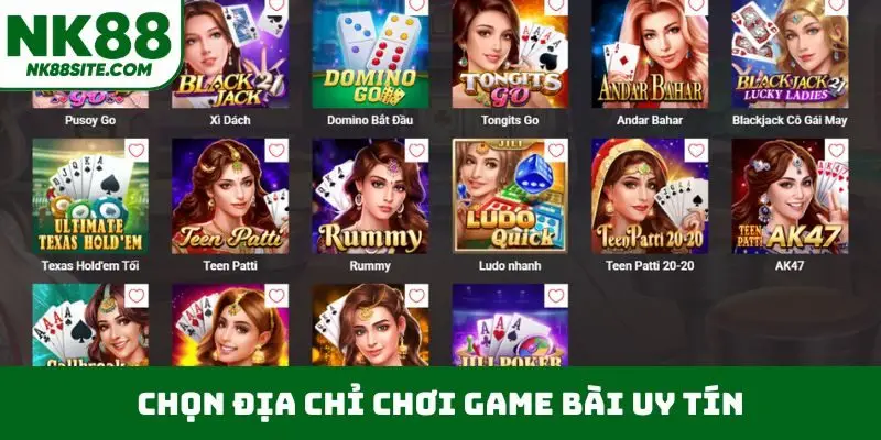Chọn địa chỉ chơi game bài uy tín