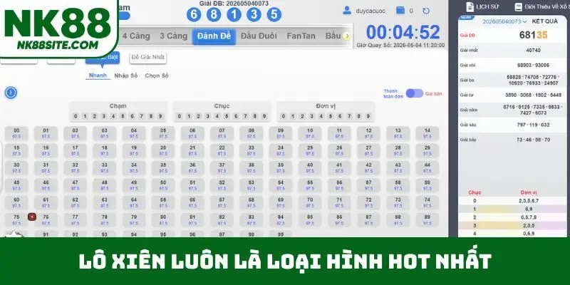 Lô xiên luôn là loại hình hot nhất
