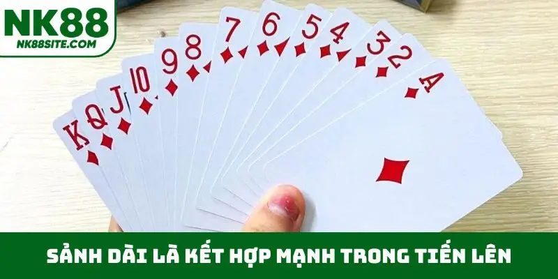 Sảnh dài là kết hợp mạnh trong tiến lên