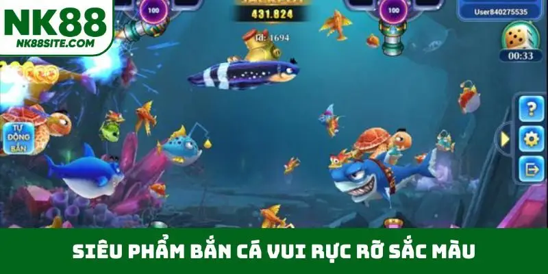 Siêu phẩm bắn cá vui rực rỡ sắc màu